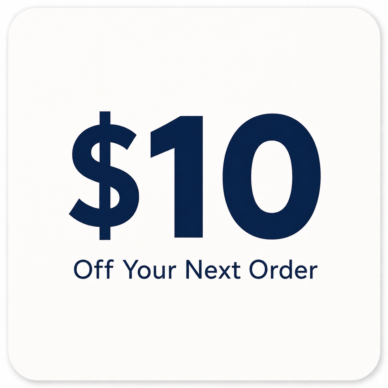 $10 Off your Next Order